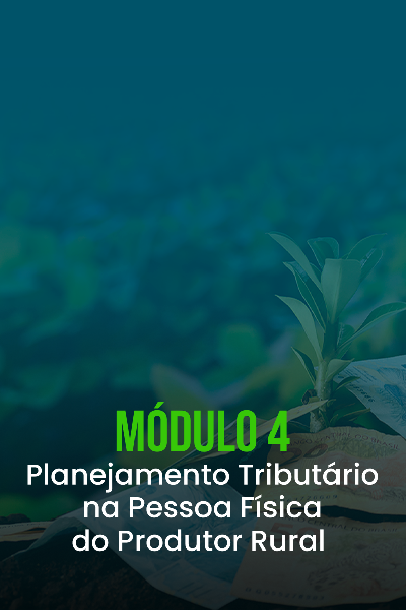 Módulo 4 — Planejamento do Produtor Rural PF